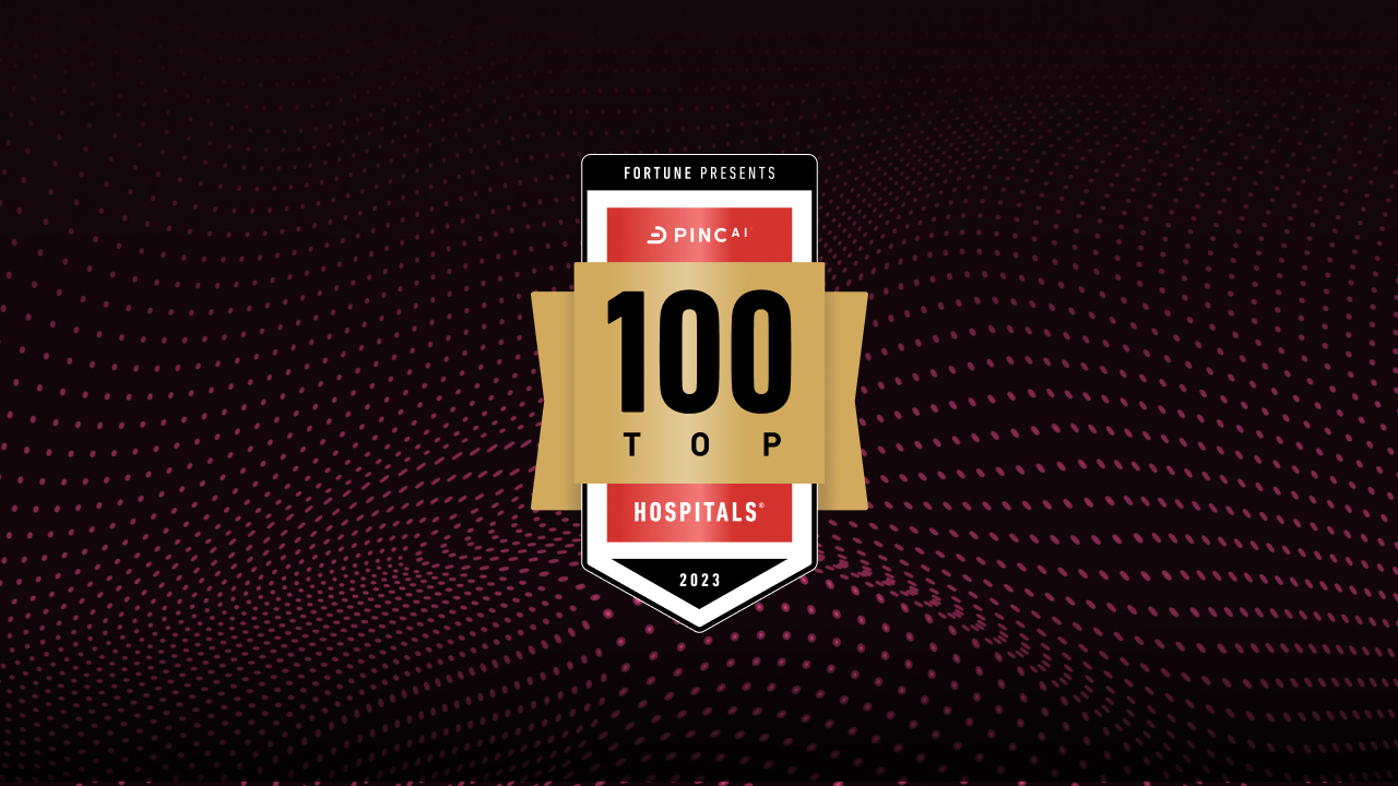 PINC AI™ and Fortune Name the Nation’s 100 Top Hospitals®