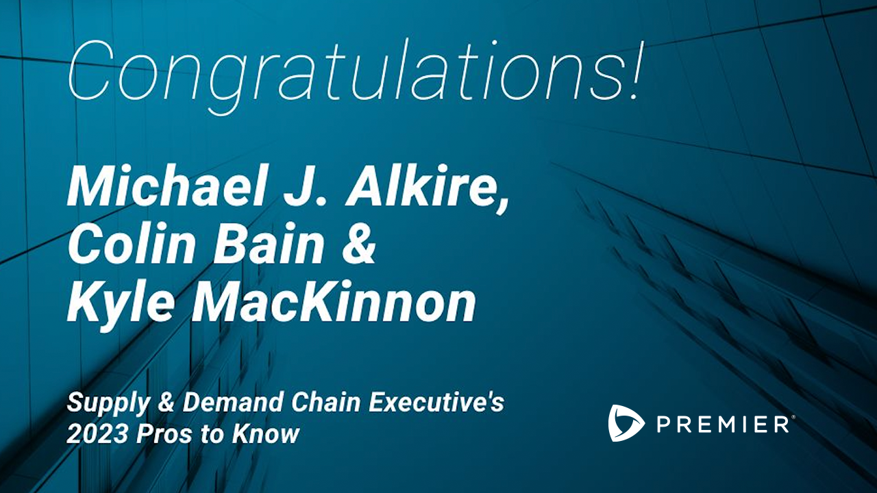 Premier Leaders Recognized as Supply & Demand Chain Executive’s Pros to Know